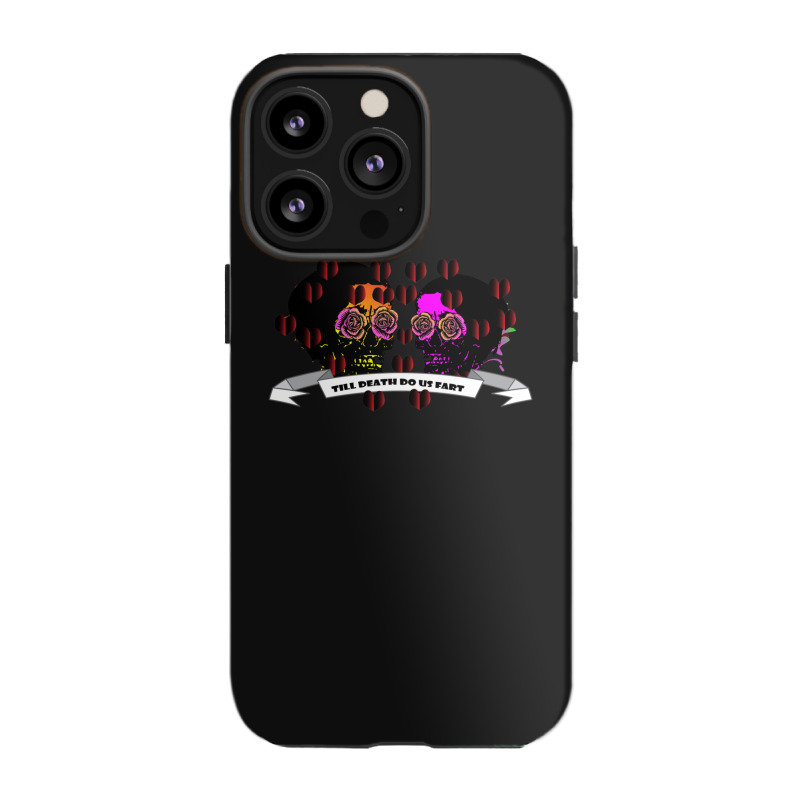 Till Death Do Us Fart Iphone 13 Pro Case | Artistshot