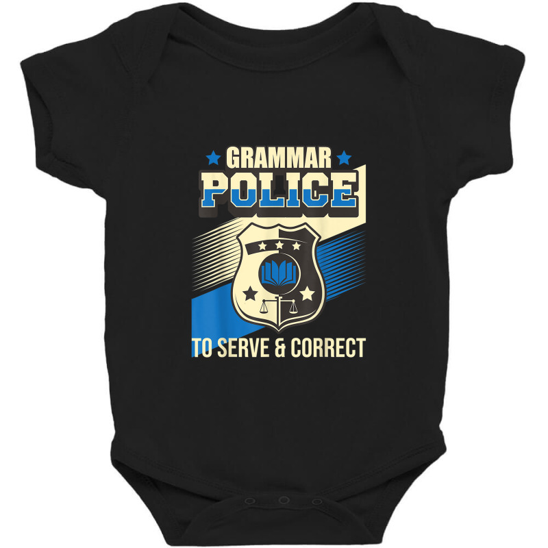 Grammar Police To Serve & Correct - English Grammarian Baby Bodysuit by ReginaldLewisMay | Artistshot