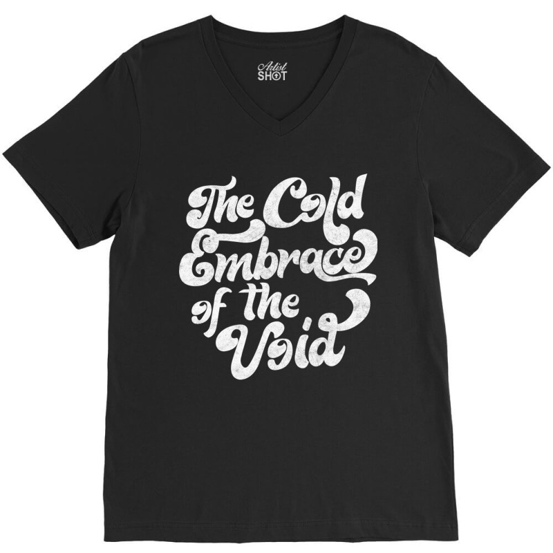 The Cold Embrace Of The Void Nihilist Statement Design V-Neck Tee by ReenaKonicek | Artistshot