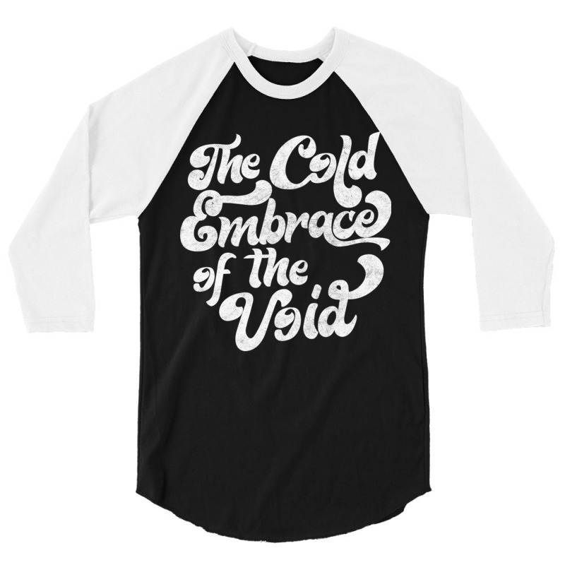 The Cold Embrace Of The Void Nihilist Statement Design 3/4 Sleeve Shirt by ReenaKonicek | Artistshot