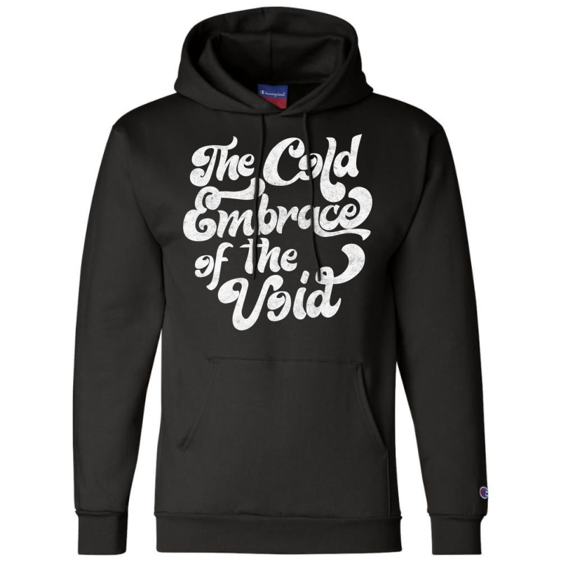 The Cold Embrace Of The Void Nihilist Statement Design Champion Hoodie by ReenaKonicek | Artistshot