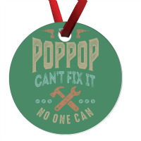 Pop Pop Can't Fix It Ornament | Artistshot