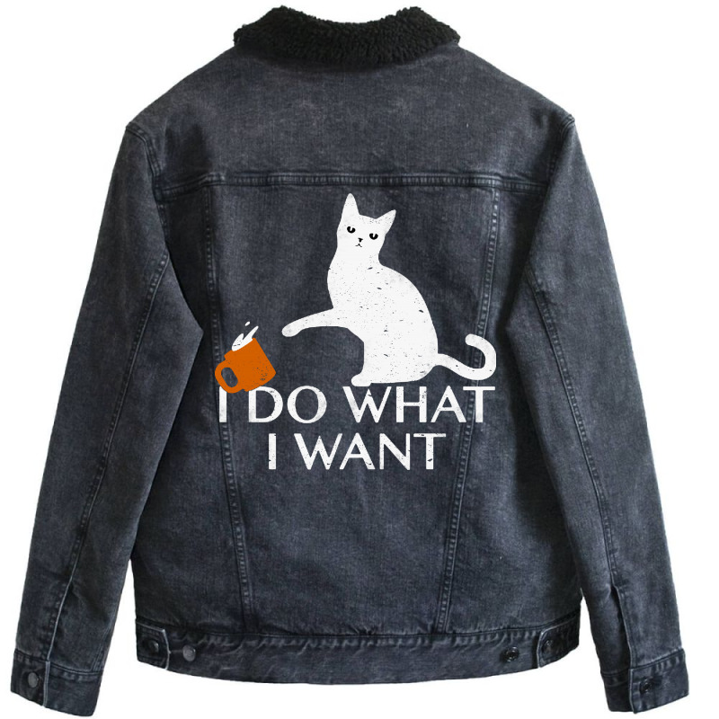 I Do What I Want Funny Cat Unisex Sherpa-lined Denim Jacket | Artistshot