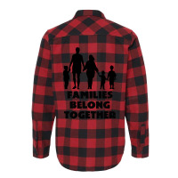 Families Belong Together Flannel Shirt | Artistshot