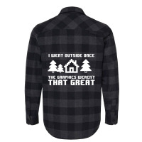 Limited Edition I Went Outside Once The Graphics Weren't That Great Flannel Shirt | Artistshot