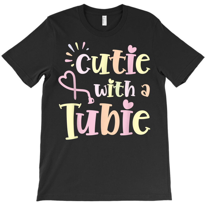 Cutie With A Tubie Feeding Tube Awareness G Button G Tube T Shirt T-shirt | Artistshot