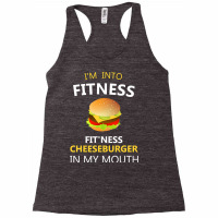 I M Into Fitness Fit Ness Cheeseburger In My Mouth Racerback Tank | Artistshot