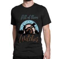 All Of Them Witches Men Sunisex Black Graphic T Shirt Super Soft Horro Classic T-shirt | Artistshot