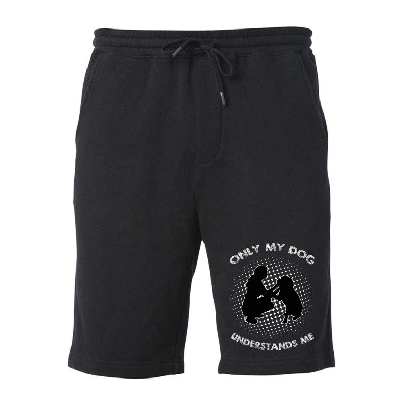 Only My Dog Understand Me Fleece Short by AUSTINEMATTEIS | Artistshot