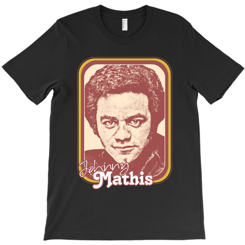 Johnny Mathis Retro Style Fan Design Gift T-shirt | Artistshot