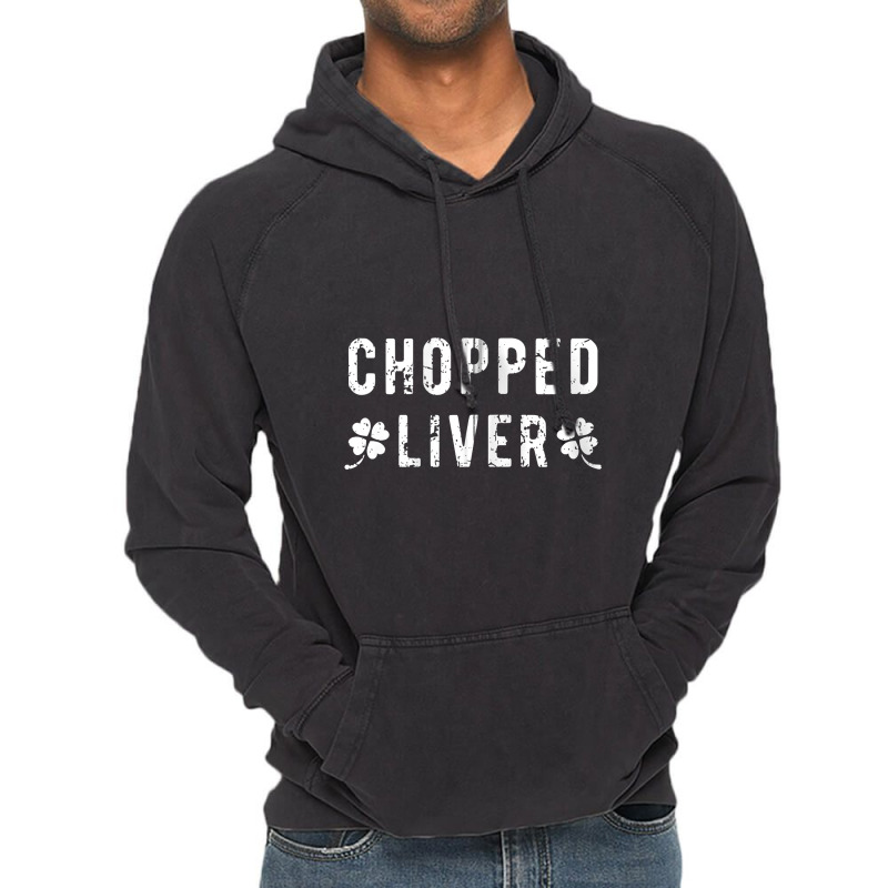 Chopped Liver St Patricks Day Irish Drinking Pun Zip Vintage Hoodie | Artistshot