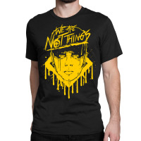 Limited Edition We Are Not Things (yellow) Classic T-shirt | Artistshot