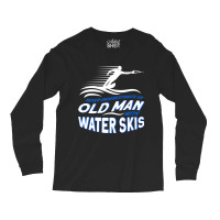 Never Underestimate An Old Man With Water Skis Waterski Premium T Shir Long Sleeve Shirts | Artistshot