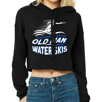 Never Underestimate An Old Man With Water Skis Waterski Premium T Shir Cropped Hoodie | Artistshot