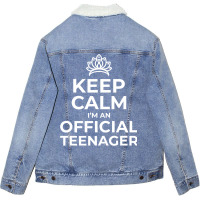 Keep Calm Birthday Official Teenager  13th Funny Girl Unisex Sherpa-lined Denim Jacket | Artistshot