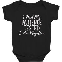 I Had My Patience Tested  I Am Negative Humorous T Shirt Sw Raglan Bas Baby Bodysuit | Artistshot