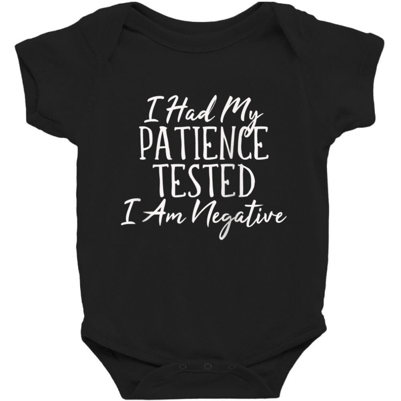 I Had My Patience Tested  I Am Negative Humorous T Shirt Sw Raglan Bas Baby Bodysuit by tarnilot | Artistshot