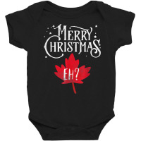 Merry Christmas Eh Canada Holiday T Shirt Baby Bodysuit | Artistshot