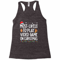 Most Likely To Play Video Games On Christmas Xmas Lights Racerback Tank | Artistshot