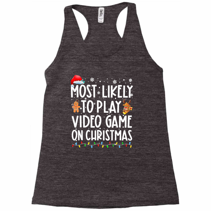 Most Likely To Play Video Games On Christmas Xmas Lights Racerback Tank by gnazzobekism | Artistshot