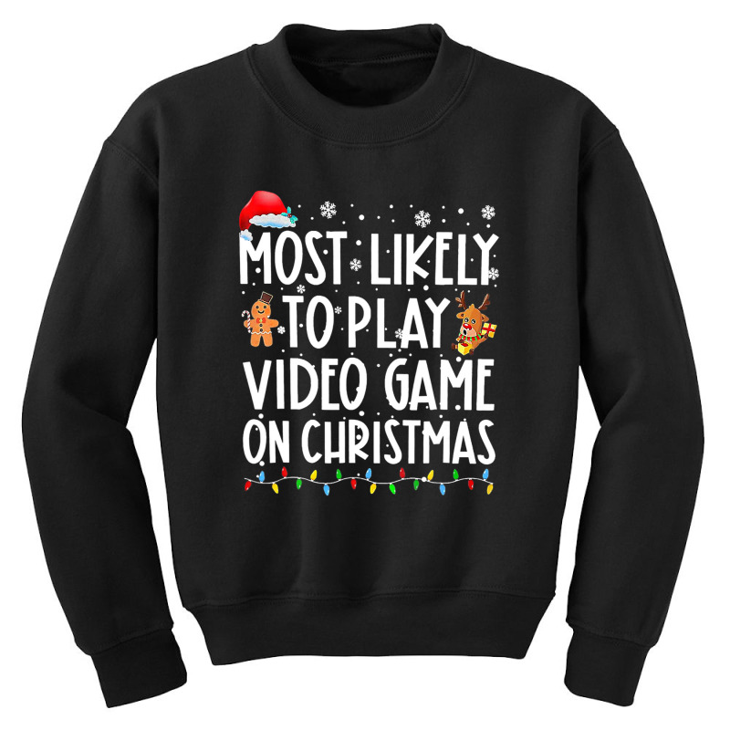 Most Likely To Play Video Games On Christmas Xmas Lights Youth Sweatshirt by gnazzobekism | Artistshot