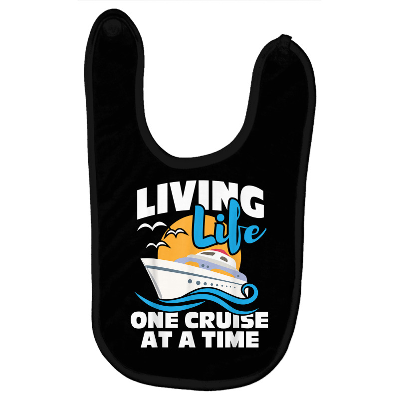 Living Life One Cruise At A Time   Cruising Lover Cruiser T Shirt Baby Bibs by delredske | Artistshot