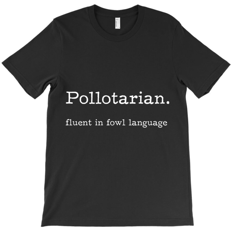 Pollotarian   Fluent In Fowl Language Premium T Shirt T-Shirt by sunda | Artistshot