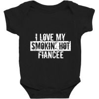 Funny I Love My Smokin  Hot Fiancee Valentine Love Baby Bodysuit | Artistshot