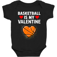 Funny Love Hearts Basketball Is My Valentine Sports Lover Baby Bodysuit | Artistshot