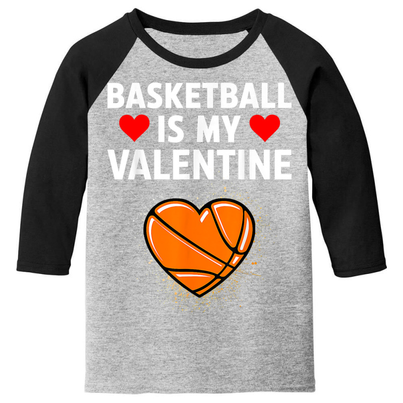 Funny Love Hearts Basketball Is My Valentine Sports Lover Youth 3/4 Sleeve by Bradley | Artistshot