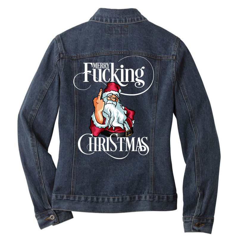 Funny Christmas Men Women Merry Fucking Christmas Sweatshirt Ladies Denim Jacket by santako | Artistshot