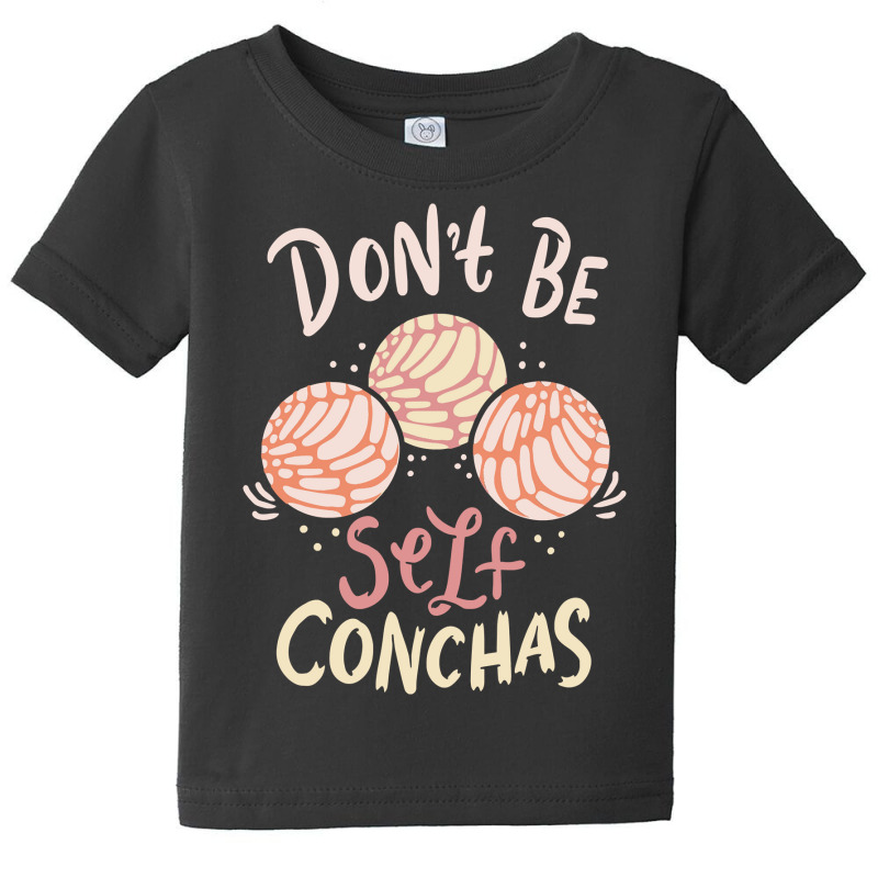 Don´t Be Self Conchas Latina Sweatshirt Baby Tee by wiltoban | Artistshot