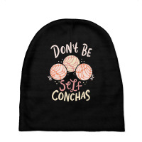 Don´t Be Self Conchas Latina Sweatshirt Baby Beanies | Artistshot