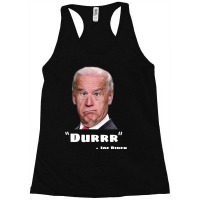 Funny Anti Biden Shirt Joe Biden Is An Idiot Dumb Joke Clown Moron Joe Racerback Tank | Artistshot