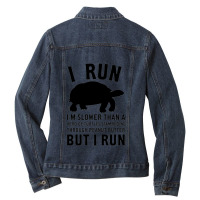 I Run Slower Than A Herd Of Turtles Ladies Denim Jacket | Artistshot