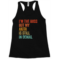 Trending I'm The Boss But My Akita Is Still In Denial Dog Racerback Tank | Artistshot