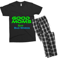 Good Moms Say Bad Word Tee  Unisex Women S Funny  Women S Fitness  Fun Men's T-shirt Pajama Set | Artistshot