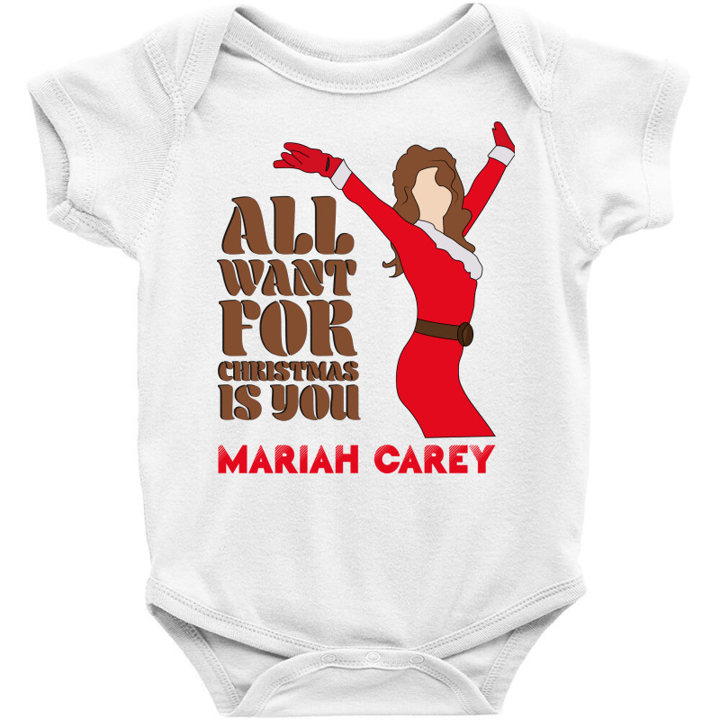 Mariah Carey All Want For Christmas Is You Merry Xmas Baby Bodysuit by coşkun | Artistshot