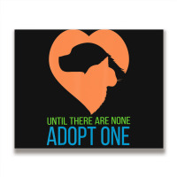 Limited Edition Until There Are None Adopt One Metal Print Horizontal | Artistshot