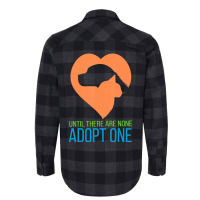 Limited Edition Until There Are None Adopt One Flannel Shirt | Artistshot