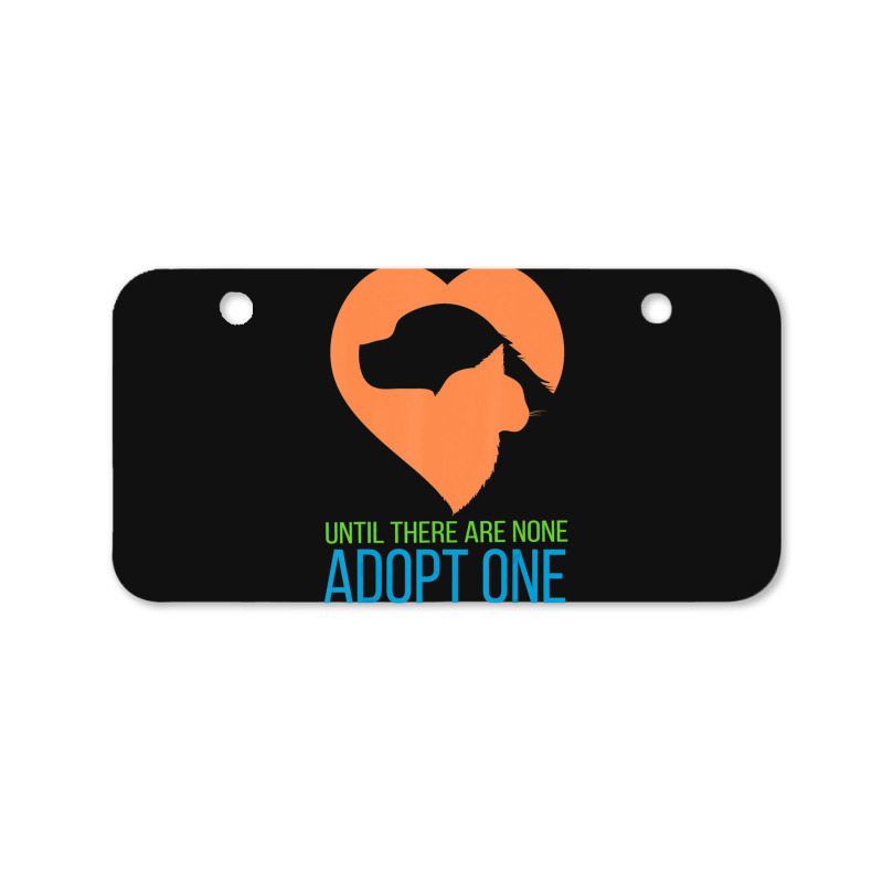 Limited Edition Until There Are None Adopt One Bicycle License Plate | Artistshot