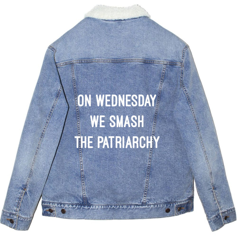 Limited Edition Official On Wednesday We Smash The Patriarchy Vice Pre Unisex Sherpa-Lined Denim Jacket by Sierra Dennis | Artistshot