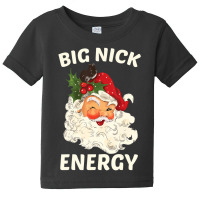 Big Nick Energy Santa Christmas Baby Tee | Artistshot