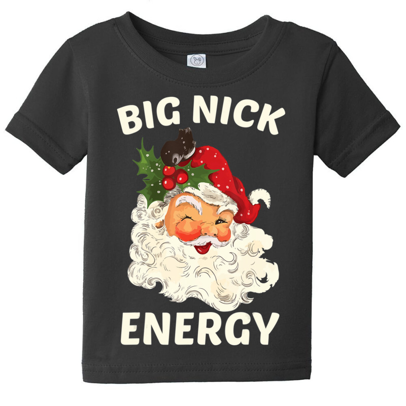 Big Nick Energy Santa Christmas Baby Tee | Artistshot