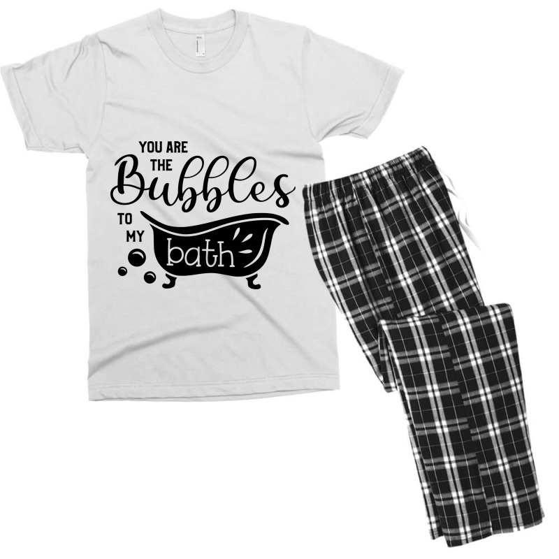 You Are The Bubbles To My Bath Men's T-shirt Pajama Set | Artistshot