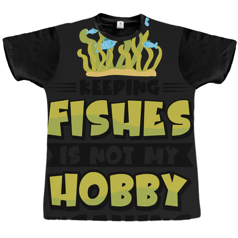 Limited Edition Aquarium Fishkeeping Fish Hobby Aquarium Keeper-sxwzp Graphic T-shirt | Artistshot