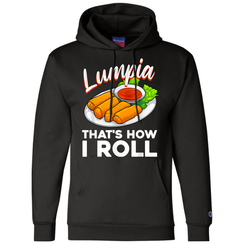 Cool Lumpia For Men Women Filipino Spring Rolls Asian Food T Shirt Champion Hoodie | Artistshot