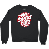 No Short Cuts Crewneck Sweatshirt | Artistshot