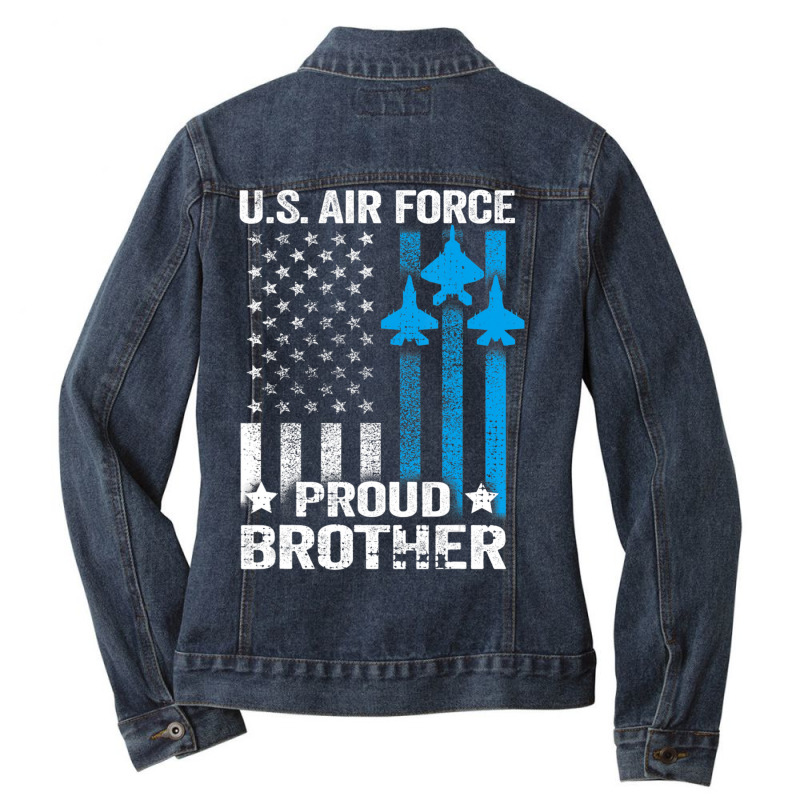 Limited Edition Vintage Proud Brother Us Air Force Usaf Ladies Denim Jacket by quanghuydinh1 | Artistshot