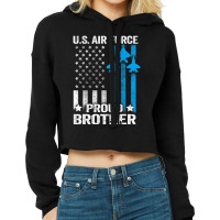 Limited Edition Vintage Proud Brother Us Air Force Usaf Cropped Hoodie | Artistshot